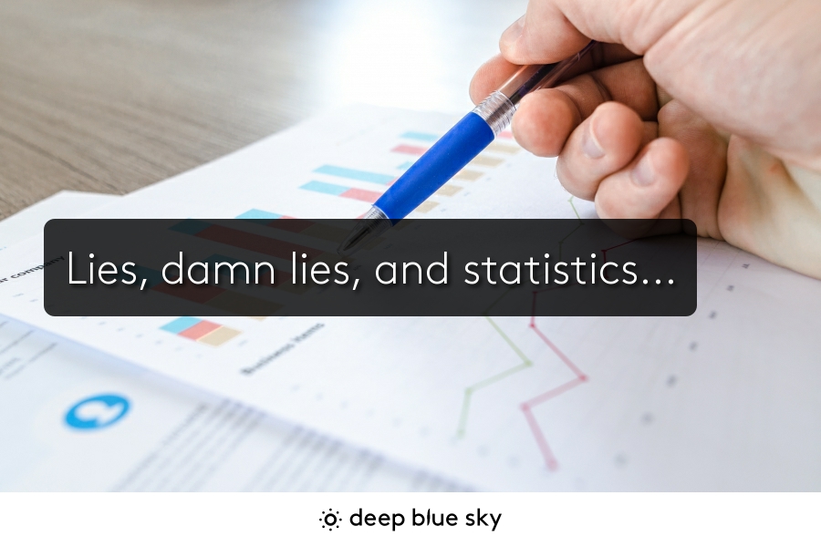 Lies, damn lies, and statistics..., Free Digital Strategy Advice